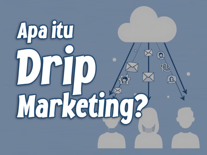 apa itu drip marketing